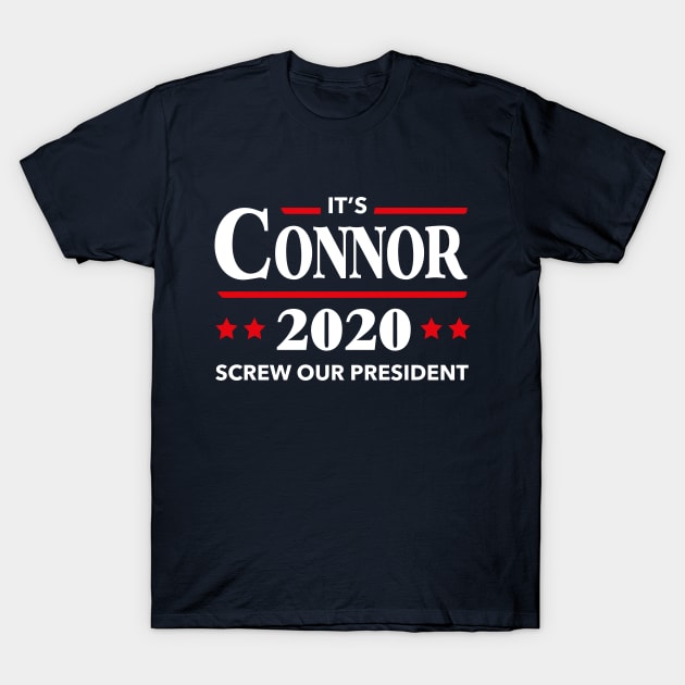 Connor 2020 Screw Our President T-Shirt by dumbshirts